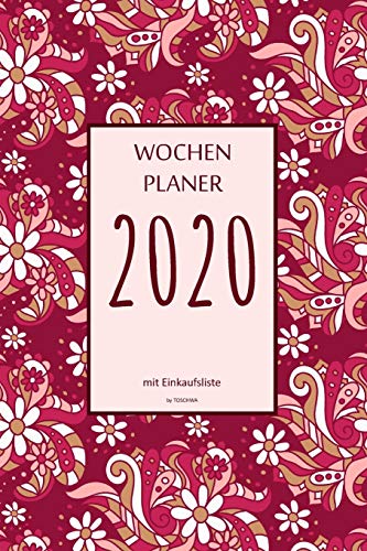Wochenplaner 2020 Mit Einkaufsliste: 6X9 Wochenplaner 2020 Mit Einkaufsliste, Einkaufszettel, Essensplaner Als Semesterplaner, Studienkalender, ... F?r Das Jahr 2020 (German Edition) - 9781675619087