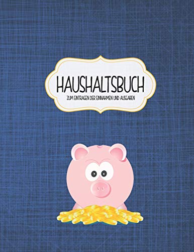 Haushaltsbuch Zum Eintragen Der Einnahmen Und Ausgaben: Sagenhaft Zum Sparen - Budget Und Finanzen Kinderleicht Planen - Alle Einnahmen Und Ausgaben Auf Einem Blick (German Edition)