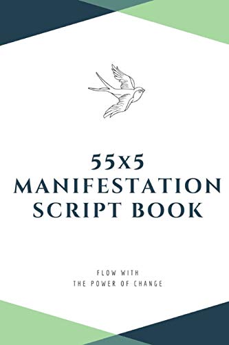 55x5 Manifestation Script Book: flow with the power of change