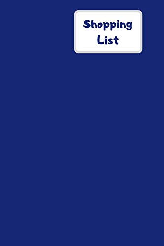 Shopping List: Lists Of Each Page, List By Different Shops Or Types Of Food. Be Organized For All Your Shopping Needs. Never Forget What You Need With This Simple Book. Navy Design