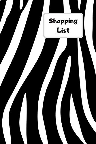 Shopping List: Lists Of Each Page, List By Different Shops Or Types Of Food. Be Organized For All Your Shopping Needs. Never Forget What You Need With ... Simple Book. Black & White Zebra Print Design