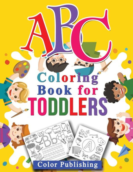 ABC Coloring book for toddlers: Fun with Letters, Shapes, Colors, Animals and Tracing letter, High Quality ,Ages 4-8.