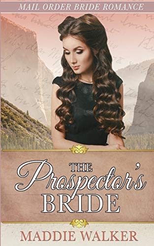 The Prospector's Bride: Mail Order Bride Romance (The Brides of Wicklow)