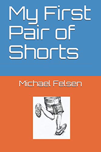 My First Pair Of Shorts