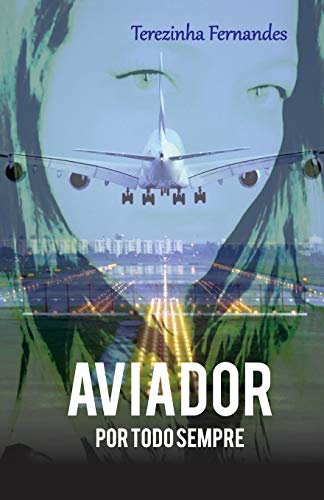 AVIADOR: Por todo Sempre (Amores Intensos) (Portuguese Edition)