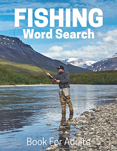 Fishing Word Search Book For Adults: Large Print Fishing gift Puzzle Book With Solutions (Hobbies and Leisure Book Series)