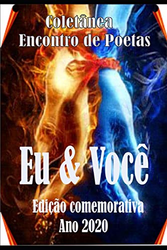 Eu & Você: Encontro De Poetas (Coletânea Encontro De Poetas) (Portuguese Edition)