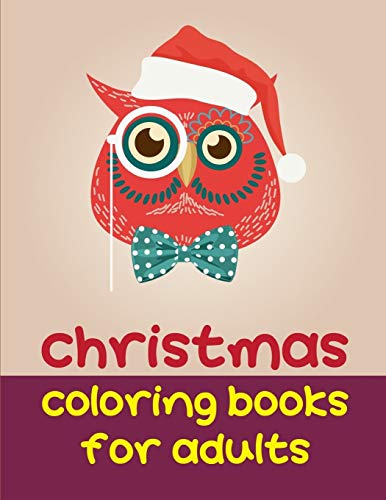 Christmas Coloring Books For Adults: Christmas Coloring Pages With Animal, Creative Art Activities For Children, Kids And Adults (Great Gift)
