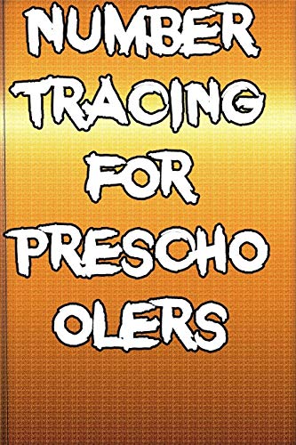 Number Tracing For Preschoolers: Organizer/Log Book/Notebook For Passwords And Shit/Gift For Friends/Coworkers/Seniors/Mom/Dad/Alphabetical/ Logbook To Protect