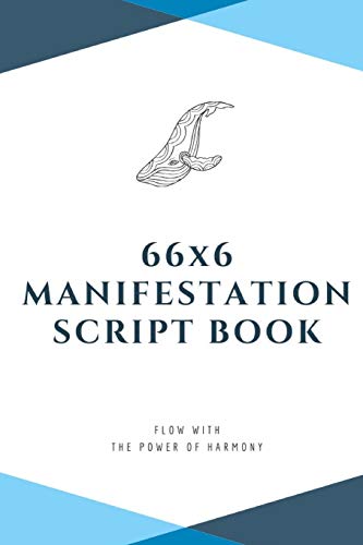 66x6 Manifestation Script Book: flow with the power of harmony