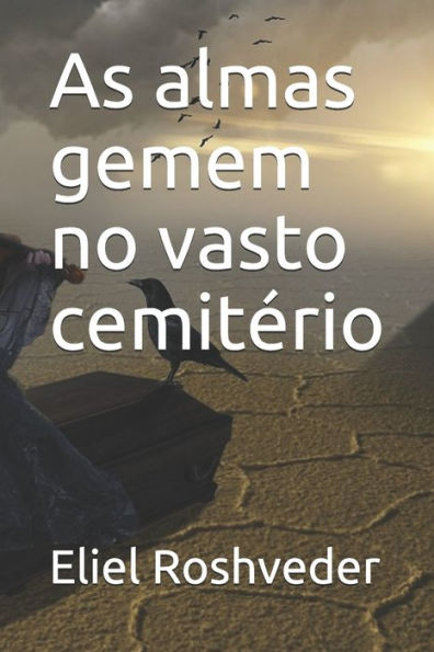 As almas gemem no vasto cemit?rio (Contos de Suspense e Terror) (Portuguese Edition)