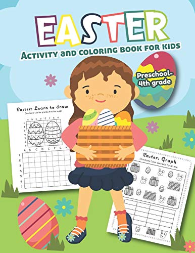Easter Activity And Coloring Book For Kids Preschool-4Th Grade: Filled With Fun Activities, Word Searches, Coloring Pages, Dot To Dot, Mazes For Preschoolers
