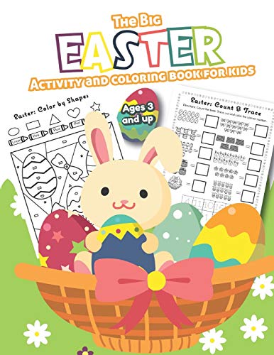 The Big Easter Activity And Coloring Book For Kids Ages 3 And Up: Filled With Fun Activities, Word Searches, Coloring Pages, Dot To Dot, Mazes For Preschoolers
