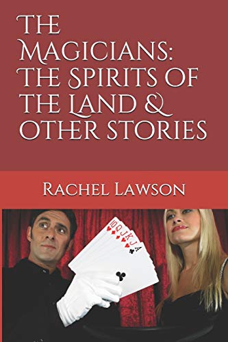 The Magicians: The Spirits Of The Land & Other Stories