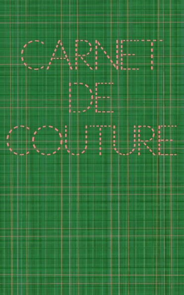 Carnet De Couture: Mes Patrons, Mes ?chantillons De Tissus Et Mes R?alisations, Carnet D?taill? Pour Une Bonne Organisation Pour Les Couture Addict (French Edition)