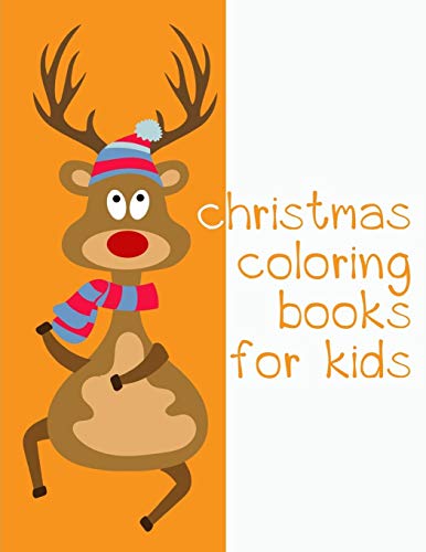 Christmas Coloring Books For Kids: Coloring Pages with Funny Animals, Adorable and Hilarious Scenes from variety pets (Great Gift)