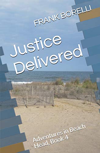 Justice Delivered: Adventures In Beach Head, Book 4