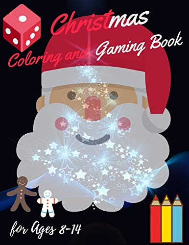 Christmas Coloring And Gaming Book For 8-14: Filled With Complex And Fun Brain Teasers That Range In Difficulty , Packed With Full-Page Designs Of ... Snowmen, Christmas Trees, And Much More. - 9781676312680