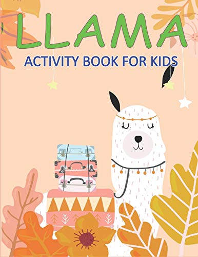 Llama Activity Book For Kids: Fun With Learn, A Fantastic Kids Workbook Game For Learning, Funny Farm Animal Coloring, Dot To Dot, Word Search And More! Amazing Gifts For Children
