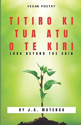 TITIRO KI TUA ATU O TE KIRI: Look Beyond The Skin