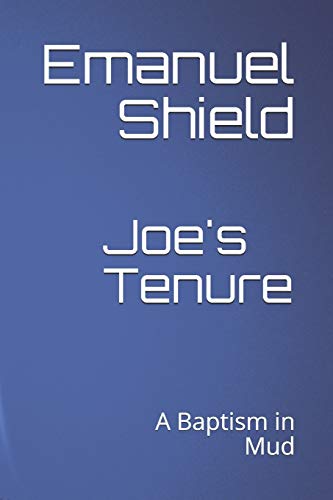 Joe's Tenure: A Baptism In Mud
