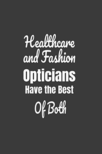 Healthcare And Fashion Opticians Have The Best Of Both (Novelty Notebooks For Opticians)
