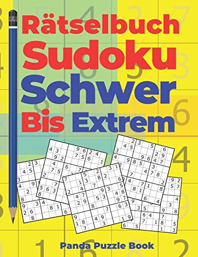 Rätselbuch Sudoku Schwer Bis Extrem: Logikspiele Für Erwachsene (German Edition)