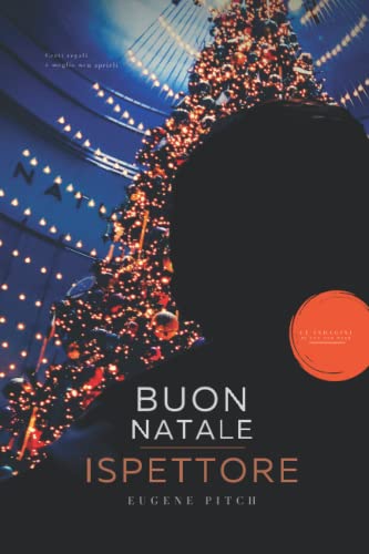 Buon Natale Ispettore: Un Poliziesco Adrenalinico, Un Giallo Appassionante, Un'Indagine Natalizia (Le Indagini Di Hans Van Der Meer) (Italian Edition)