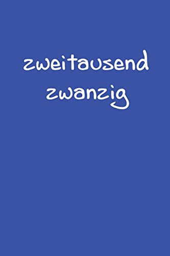 Zweitausend Zwanzig: Zeit Planer 2020 A5 Blau (German Edition) - 9781679518461