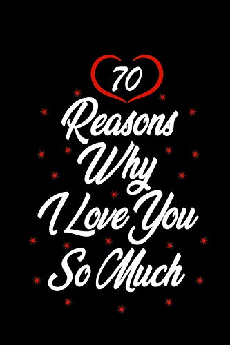 70 Reasons Why I Love You So Much: Gift For Him, Gift For Her, Wedding Gift, Anniversary Gift