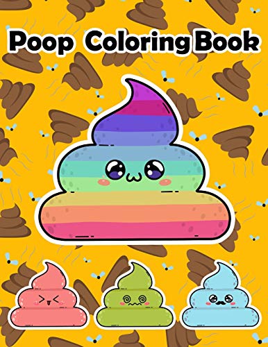 Poop Coloring Book: Silly Coloring Book & Silly Gifts For Adults (Adult Colouring Book)