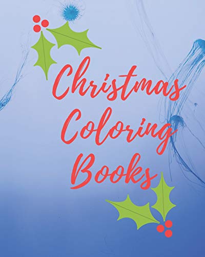Christmas Coloring Books: Children's Christmas Gift Or Present For Toddlers & Kids - 9781676720607