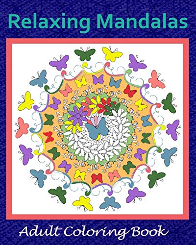 Relaxing Mandalas: Adult Coloring Book