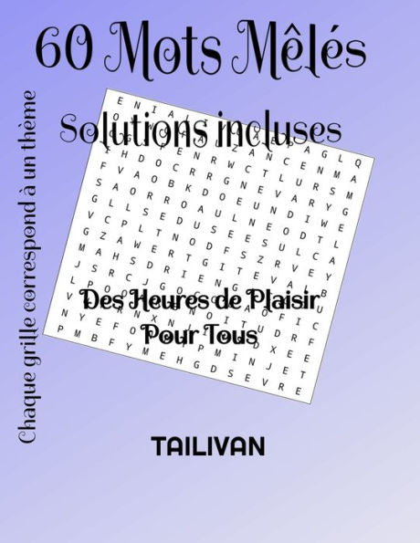 60 Mots M?l?s Solutions Incluses: Des heures de plaisir pour tous (French Edition)