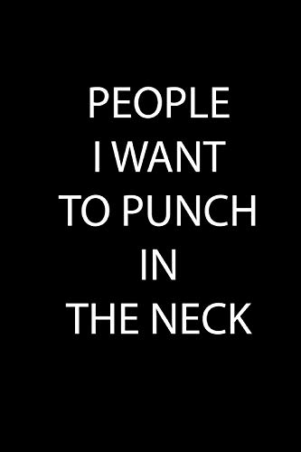 People I Want To Punch In The Neck