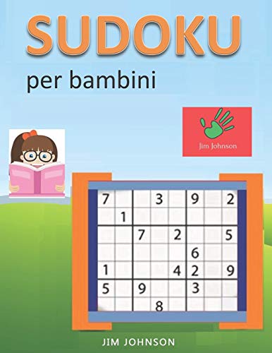Sudoku Per Bambini - Sudoku Difficile Per La Tua Mente - 5 (Sudoku Libri) (Italian Edition)