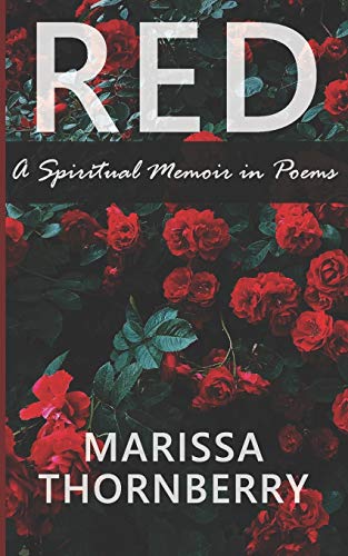 Red: A Spiritual Memoir In Poems