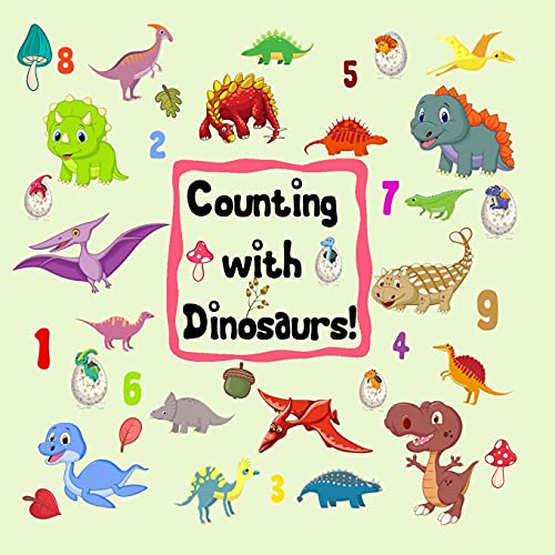 Counting With Dinosaurs!: A Fun Interactive Book For Kids, A Picture Puzzle,Numbers,Shapes,Counting, Number Puzzles, Numbers 1-10 For Kids Ages 2-4