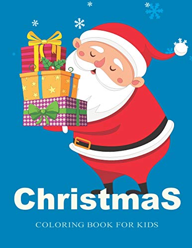 Christmas Coloring Books for Kids Ages 4-8: Santa's Gift Ultimate christmas coloring book, variety pages, activity book for kids, christmas coloring books for children, kids, toddlers