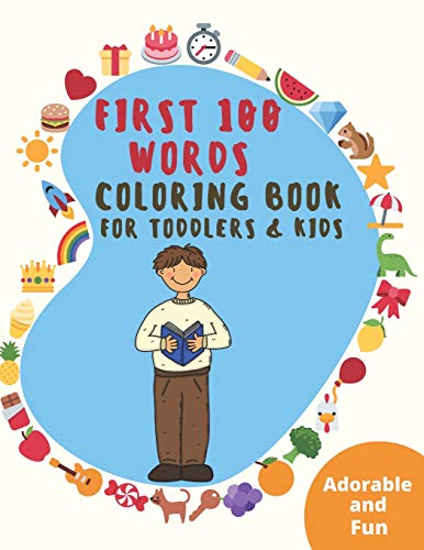 First 100 Words: Colouring Book for Toddlers & Kids Ages 3-5