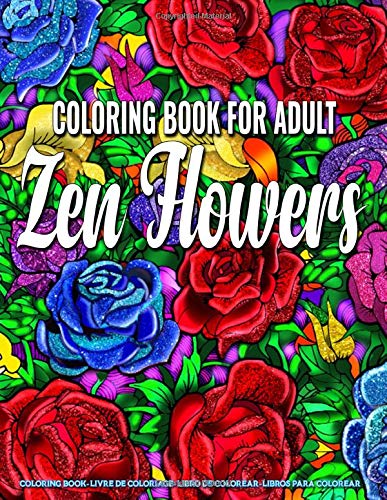 Coloring Book for Adults | Zen Flowers: Coloring Book for Adults Stress Relieving Designs featuring Zen Flowers Coloring Book