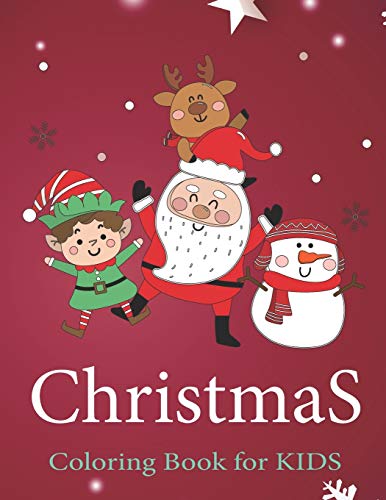 Christmas Coloring Books For Kids Ages 4-8: Santa Gang Ultimate Christmas Coloring Book, Variety Pages, Activity Book For Kids, Christmas Coloring Books For Children, Kids, Toddlers