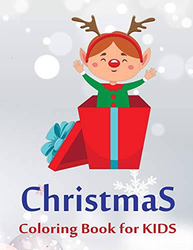 Christmas Coloring Books For Kids: Elf's Gift Box Ultimate Christmas Coloring Book Ages 4-8, Variety Pages, Activity Book For Kids, Christmas Coloring Books For Children, Kids, Toddlers