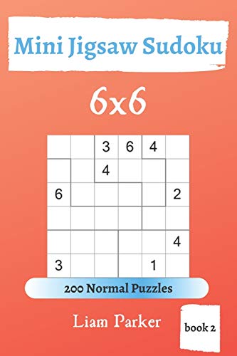 Mini Jigsaw Sudoku - 200 Normal Puzzles 6x6 (book 2)