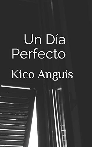 Un d?¡a perfecto (Spanish Edition)