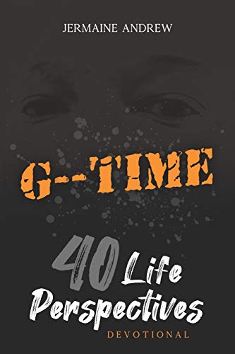 G-- Time: 40 Life Perspectives