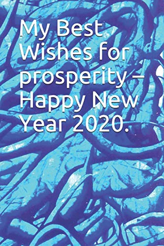My Best Wishes for prosperity ?Çô Happy New Year 2020.