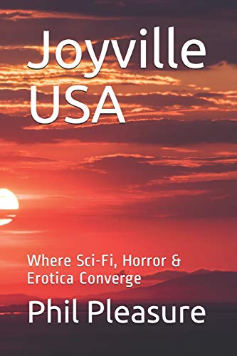 Joyville USA: Where Sci-Fi, Horror & Erotica Converge