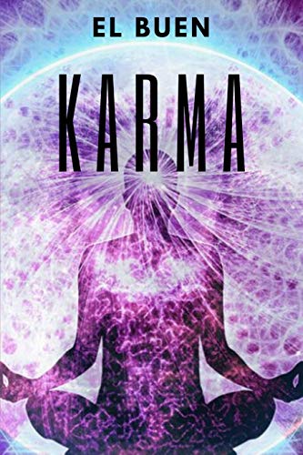 El Buen Karma: Atrae Energ?¡a Positiva A Tu Vida! (Spanish Edition)