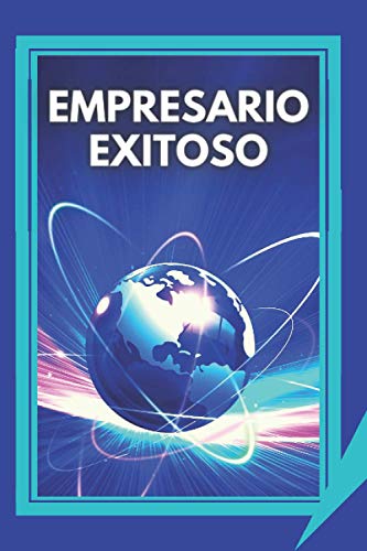 Empresario Exitoso: Claves Para Mantener El ?ëxito Empresarial En El Tiempo (Spanish Edition)